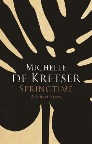 Springtime de Michelle de Kretser