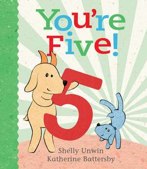 You're Five! de Shelly Unwin