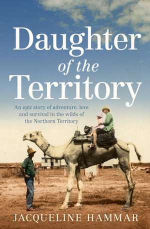 Daughter of the Territory de Jacqueline Hammar