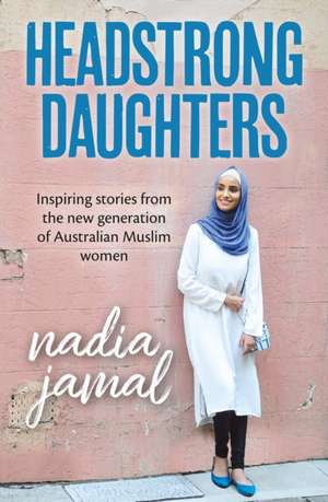 HEADSTRONG DAUGHTERS de Nadia Jamal