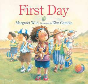 First Day de Margaret Wild