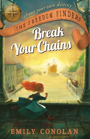 Break Your Chains de Emily Conolan