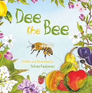 Dee the Bee de Dolores Keaveney