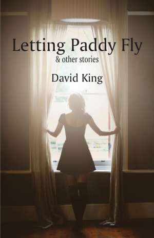 Letting Paddy Fly de David King