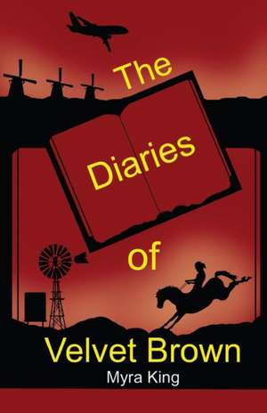 The Diaries of Velvet Brown de Myra King