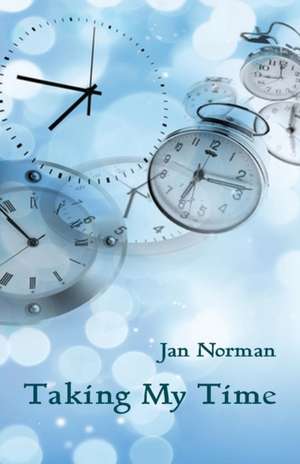 Taking My Time de Jan Norman