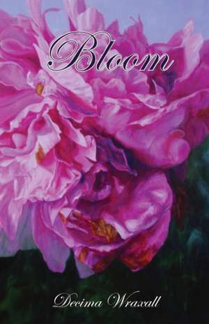 Bloom de Decima Wraxall