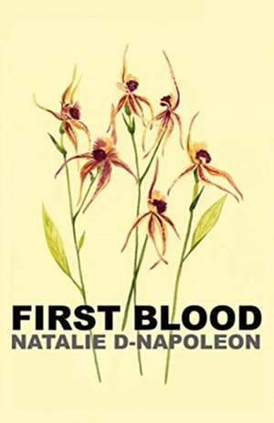 First Blood de Natalie D-Napoleon