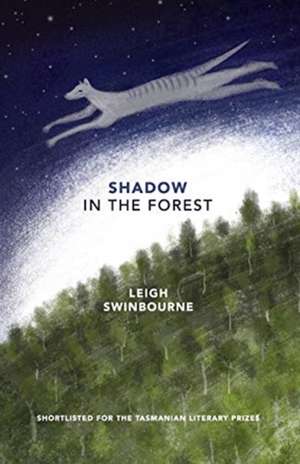 Shadow in the Forest de Leigh Swinbourne