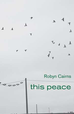 this peace de Robyn Cairns