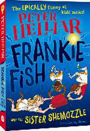 Frankie Fish and the Sister Shemozzle: Volume 4 de Peter Helliar