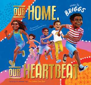 Our Home Our Heartbeat de Adam Briggs