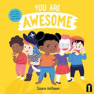 Hoffmann, S: You Are Awesome!