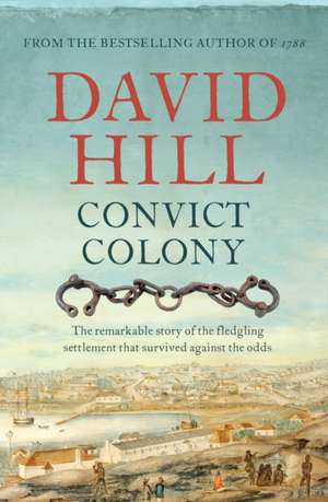 Convict Colony de David Hill