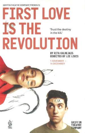 First Love is the Revolution de Rita Kalnejais