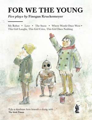 For We the Young de Finegan Kruckemeyer