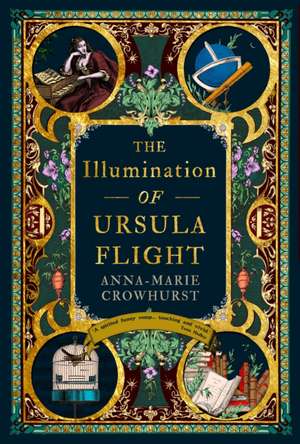 The Illumination of Ursula Flight de Anna-Marie Crowhurst