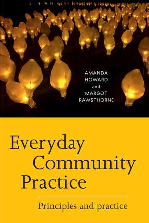 Everyday Community Practice: Principles and practice de Amanda Howard