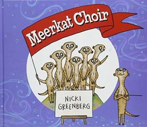 Meerkat Choir de Nicki Greenberg