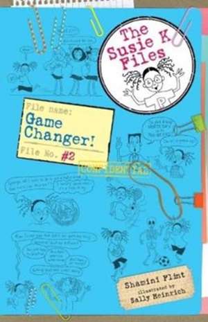 Game Changer! The Susie K Files 2 de Shamini Flint