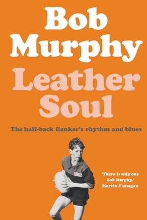 Leather Soul de Bob Murphy