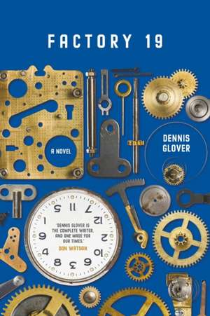 Factory 19 de Dennis Glover