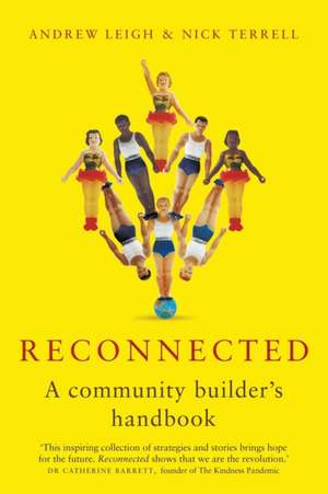 Reconnected: A Community Builder's Handbook de Andrew Leigh