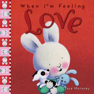 When I'm Feeling Love de Trace Moroney