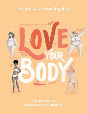 Love Your Body de Jessica Sanders