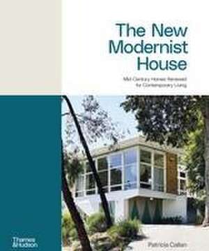 The New Modernist House de Patricia Callan