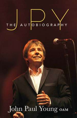 Jpy: The Autobiography de John Paul Young