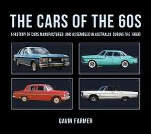 The Cars of the 60s de Gavin Farmer