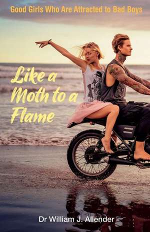 Like a Moth to a Flame de William J. Allender