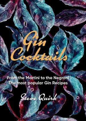 Gin Cocktails de Steve Quirk