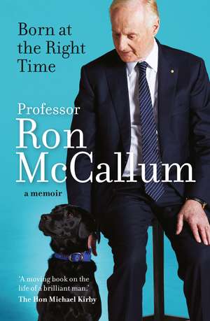 Born at the Right Time: A Memoir de Ron McCallum