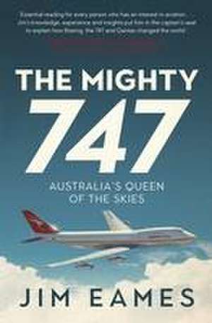 The Mighty 747 de Jim Eames