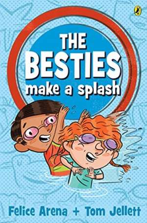 The Besties Make a Splash de Felice Arena