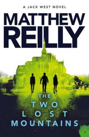 The Two Lost Mountains de Matthew Reilly