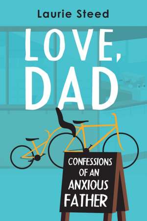 Love, Dad de Laurie Steed