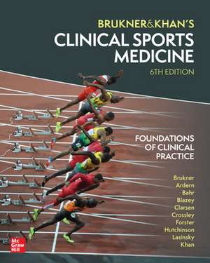 Clinical Sports Medicine: Foundations of Clinical Practice, 6th Edition de Peter Brukner