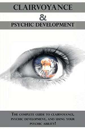 Clairvoyance and Psychic Development de Peter Longley