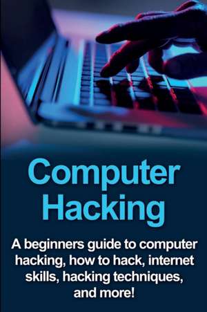 Computer Hacking de Joe Benton