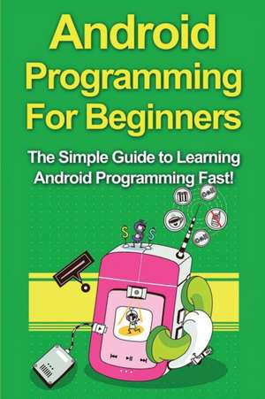 Android Programming For Beginners de Tim Warren