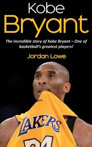 Kobe Bryant de Jordan Lowe