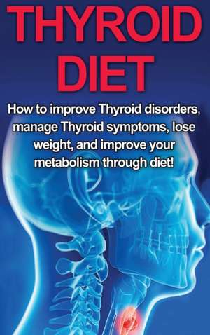 Thyroid Diet de Samantha Welti