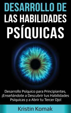 Desarrollo de las Habilidades Psíquicas de Kristin Komak