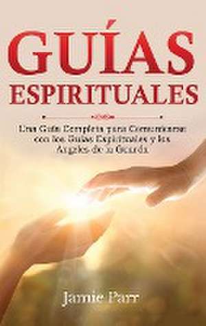 Guías Espirituales de Jamie Parr