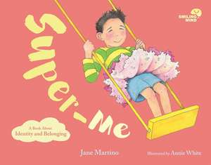 Super-Me: A Book about Identity and Belonging Volume 2 de Jane Martino