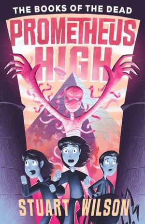 Prometheus High 2: The Books of the Dead de Stuart Wilson