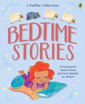 Bedtime Stories: 8 Favourite Australian Picture Books to Share de Puffin Collection